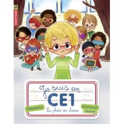 Je suis en CE1. Vol. 3. La photo de classe Magdalena Flammarion