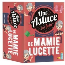 Une astuce de mamie Lucette par jour Laurence Chopin-Lebourg Hugo Image