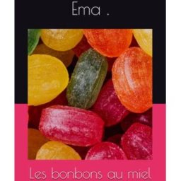 Les bonbons au miel ., ema Independently published