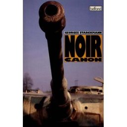Noir canon : mémoires d'un marchand d'armes Georges Starckmann Belfond