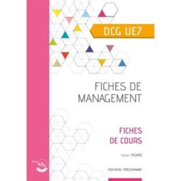 Fiches de management, DCG UE7 : fiches de cours : nouveau programme Xavier Picard Ed. Corroy