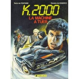 K. 2000 : la machine à tuer Oliver Fontaine, Angelo Di Marco Dargaud