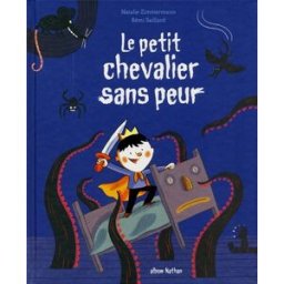 Le petit chevalier sans peur Natalie Zimmermann, Rémi Saillard Nathan Jeunesse