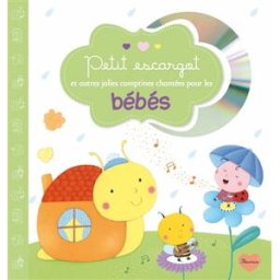 Petit escargot : et autres jolies comptines chantées pour les bébés Rosalinde Bonnet, Elen Lescoat Fleurus