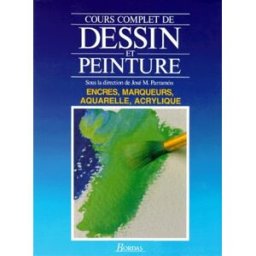 Cours complet de dessin et de peinture. Vol. 4. Encres, marqueurs, aquarelle, acrylique collectif Bordas