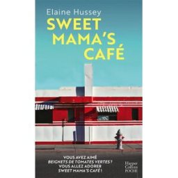 Sweet mama's café Elaine Hussey HarperCollins