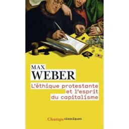 L'éthique protestante et l'esprit du capitalisme. Remarque préliminaire au recueil d'études de socio Max Weber Flammarion