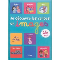 Je découvre les verbes en images Fabrice Gachet Auzou