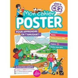 Vive le CE2 : mon cahier poster : toutes les notions clés du programme en un coup d'oeil ! Julien Ledoux Hatier