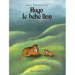 Hugo le bébé lion Hermann Moers, Jozef Wilkon Nord-Sud
