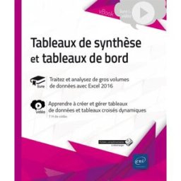 Tableaux de synthèse et tableaux de bord : livre, traitez et analysez de gros volumes de données ave Pierre Rigollet ENI