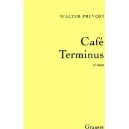 Café terminus Walter Prévost Grasset