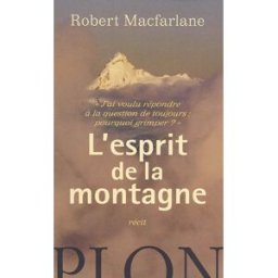 L'esprit de la montagne : récit Robert Macfarlane Plon