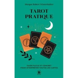 Tarot pratique : guide facile et concret pour interpréter toutes les cartes Margot Robert-Winterhalter Le Lotus et l'éléphant