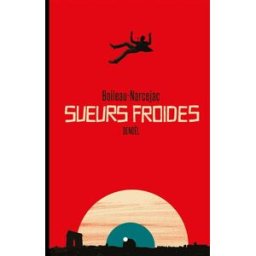 Sueurs froides Pierre Boileau, Thomas Narcejac Denoël