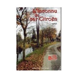 L'inconnu du car Citroën Jean-Pierre BIOT Ed. de la Noue Gavigné