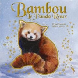 Bambou le panda roux Valérie Frances, Krystal Camprubi Héron d'argent