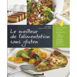 Le meilleur de l'alimentation sans gluten : des recettes 100 % naturelles aux céréales complètes, sa Lisa Howard Leduc.s éditions