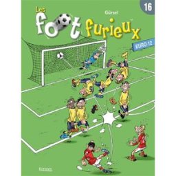 Les foot furieux. Vol. 16. Euro 12 Gürcan Gürsel Joker éditions