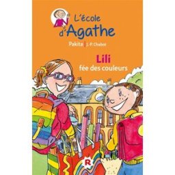 L'école d'Agathe. Vol. 13. Lili fée des couleurs Pakita Rageot