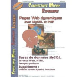 Compétence Micro. Expérience, n° 24. Pages Web dynamiques avec MySQL et PHP Petra Bilke Know Ware