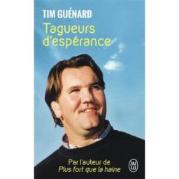 Tagueurs d'espérance Tim Guénard J'ai lu