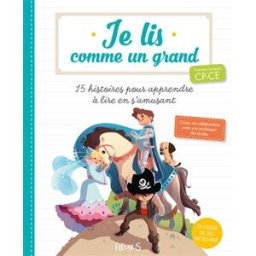 15 histoires pour apprendre à lire en s'amusant : premiers lecteurs CP-CE Charlotte Grossetête, Christelle Chatel Fleurus