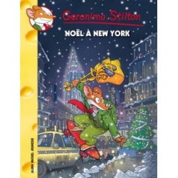 Geronimo Stilton. Vol. 71. Noël à New York Geronimo Stilton Albin Michel-Jeunesse