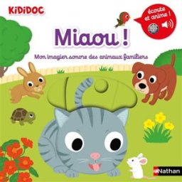 Miaou ! : mon imagier sonore des animaux familiers Nathalie Choux Nathan Jeunesse