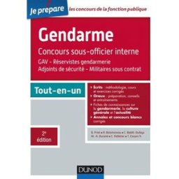Gendarme : concours sous-officier interne : GAV, réservistes gendarmerie, adjoints de sécurité, mili benoît priet, rénald boismoreau, catherine baldit-dufays, marie-annik durand, corinne pelletier, thibault couarc'h Dunod