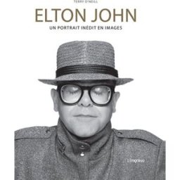 Elton John : un portrait inédit en images Terry O'Neill Editions de l'Imprévu