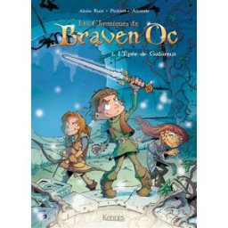 Les chroniques de Braven Oc. Vol. 1. L'épée de Galamus Didier Alcante, Picksel Kennes Editions