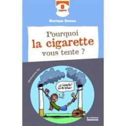 Pourquoi la cigarette vous tente ? Monique Osman De La Martinière Jeunesse