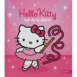 Hello Kitty fait de la danse collectif Hachette Jeunesse