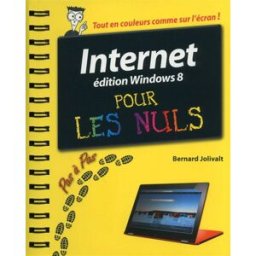 Internet édition Windows 8 pour les nuls Bernard Jolivalt First interactive