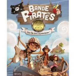 Bande de pirates. Une île bien mystérieuse ! Juliette Parachini-Deny, Olivier Dupin Fleurus