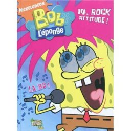 Bob l'éponge : la BD !. Vol. 14. Rock attitude ! Nickelodeon productions Jungle, TF1 livres