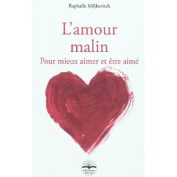 l' amour malin - réussir sa vie amoureuse raphaële miljkovitch philippe duval éditions