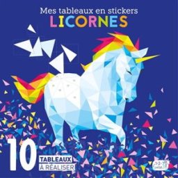 Licornes : 10 tableaux à réaliser idees book creations 1 2 3 Soleil