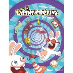 The lapins crétins. Vol. 9. Hypnose Thitaume, Romain Pujol Glénat