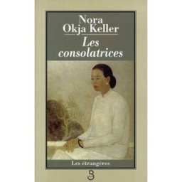 Les consolatrices Nora Okja Keller Belfond