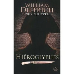 Hiéroglyphes William Dietrich Cherche Midi