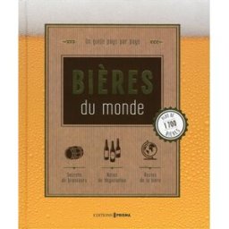 Bières du monde : un guide pays par pays collectif Editions Prisma