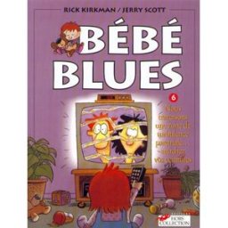 Bébé blues. Vol. 6. Nous traversons une zone de turbulence parentale... attachez vos ceintures Rick Kirkman, Jerry Scott Hors collection