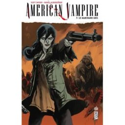 American vampire. Vol. 7. Le marchand gris Scott Snyder, Rafael Albuquerque, Matias Bergara Urban comics