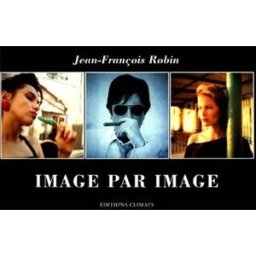 Image par image Jean-François Robin Climats