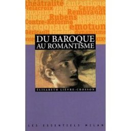 Du baroque au romantisme Élisabeth Lièvre-Crosson Milan