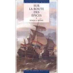 Sur la route des épices Sonia E. Howe Terre de brume