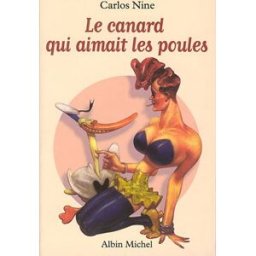 Le canard qui aimait les poules Carlos Nine Albin Michel-Bandes dessinées