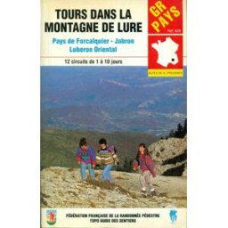 Tours dans la montagne de Lure : pays de Forcalquier, Jabron, Luberon oriental : 12 circuits de 1 à ASSOCIATION POUR LE DEVELOPPEMENT DE LA RANDONNEE PEDESTRE (Digne-les-Bains) Fédération française de la randonnée pédestre